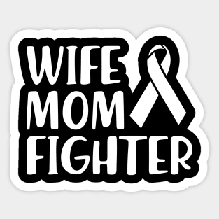 Lung Cancer - Wife Mom Fighter Sticker